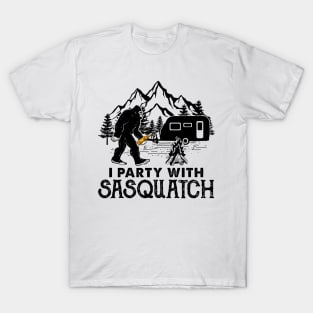 I party with Sasquatch T-Shirt